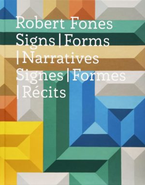 Robert Fones - Signs | Forms | Narratives