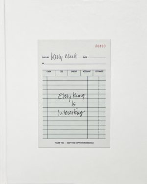 Kelly Mark - Everything Is interesting